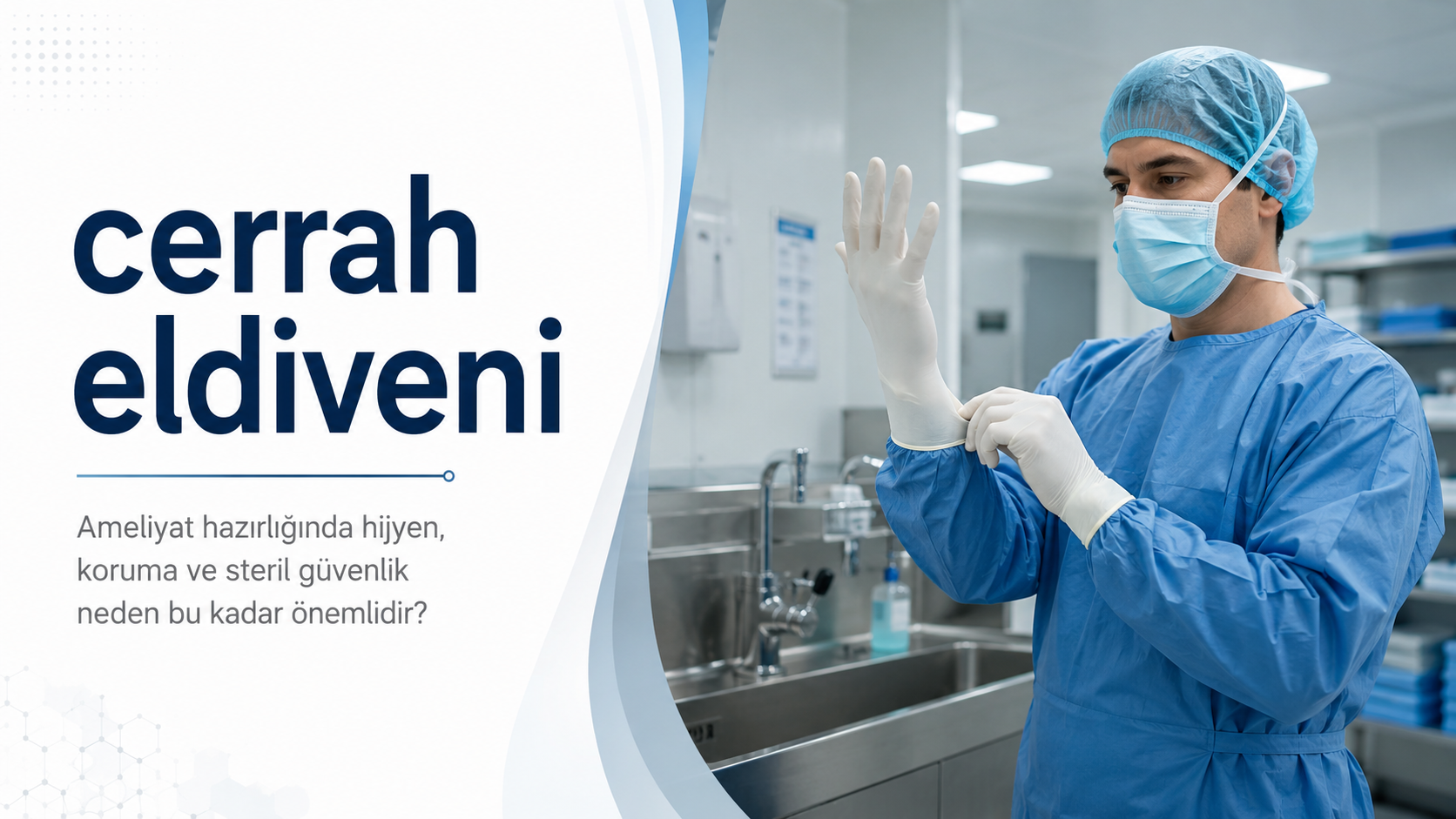 Cerrah Eldiveni Seçiminde Beden, Konfor ve Steril Güvenlik görseli