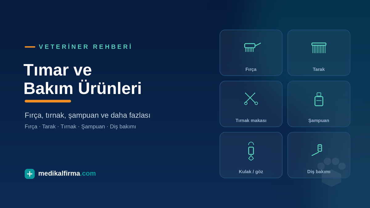 Evcil Hayvan Tımar ve Bakım Ürünleri: Fırça, Tırnak ve Şampuan Rehberi