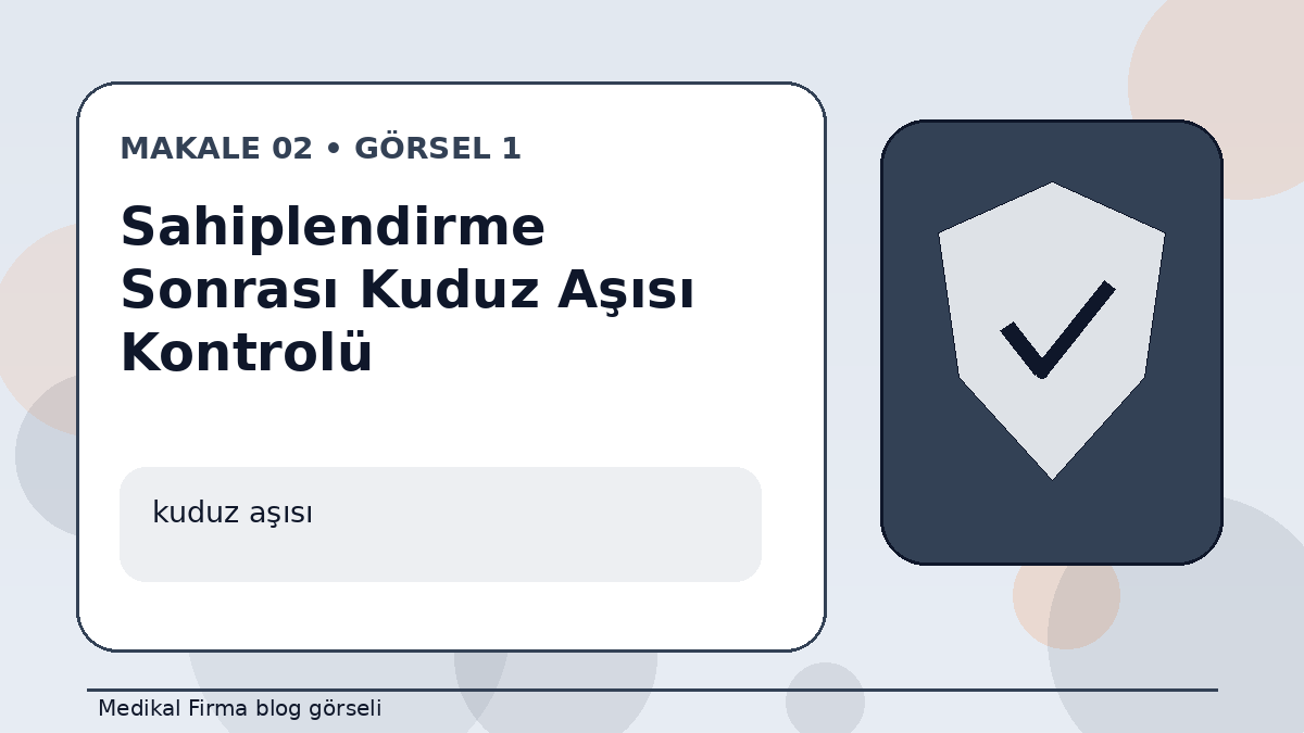 Sahiplendirme Sonrası Kuduz Aşısı Kontrolü görseli